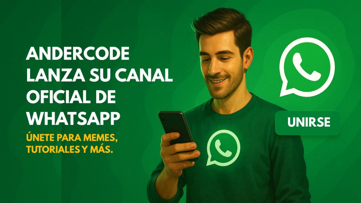 AnderCode lanza su canal oficial de WhatsApp: contenido exclusivo, humor tech y cursos gratis por tiempo limitado